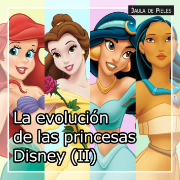 La evolución de las princesas Disney (II). El mundo por conocer